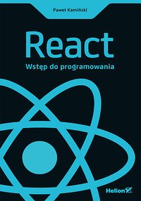 React. Wstęp do programowania - Paweł Kamiński - ebook