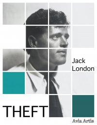 Theft - Jack London - ebook
