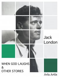 When God Laughs & Other Stories - Jack London - ebook