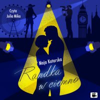 Randka w ciemno - Maja Kotarska - audiobook