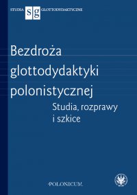 Bezdroża glottodydaktyki polonistycznej - Grzegorz Leszczyński - ebook