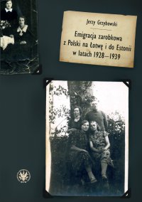 Emigracja zarobkowa z Polski na Łotwę i do Estonii w latach 1928-1939 - Jerzy Grzybowski - ebook