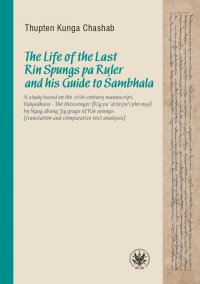 The Life of the Last Rin Spungs pa Ruler and his Guide to Śambhala - Thupten Kunga Chashab - ebook