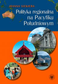 Polityka regionalna na Pacyfiku Południowym - Joanna Siekiera - ebook