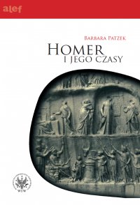 Homer i jego czasy - Barbara Patzek - ebook
