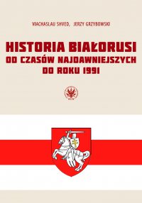 Historia Białorusi od czasów najdawniejszych do roku 1991 - Viachaslau Shved - ebook