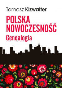 Polska nowoczesność - Tomasz Kizwalter - ebook