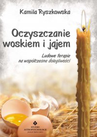Oczyszczanie woskiem i jajem. - Kamila Ryszkowska - ebook