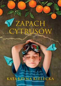 Zapach cytrusów - Katarzyna Kielecka - ebook