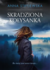 Skradziona kołysanka - Anna Stryjewska - ebook