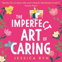 Imperfect Art of Caring - Jessica Ryn - audiobook