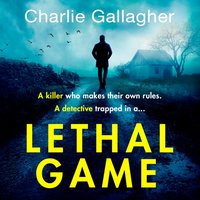 Lethal Game - Charlie Gallagher - audiobook