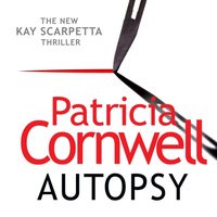 Autopsy (The Scarpetta Series Book 25) - Patricia Cornwell - audiobook