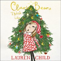 Think Like an Elf - Lauren Child - audiobook