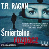 Śmiertelna rozpacz - T.R. Ragan - audiobook