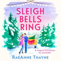 Sleigh Bells Ring - RaeAnne Thayne - audiobook