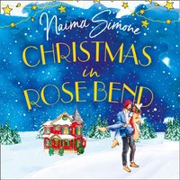 Christmas In Rose Bend - Naima Simone - audiobook
