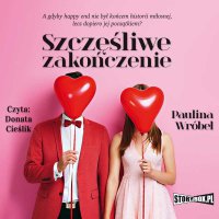 Szczęśliwe zakończenie - Paulina Wróbel - audiobook