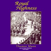 Royal Highness - Thomas Mann - audiobook