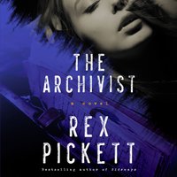 Archivist - Rex Pickett - audiobook
