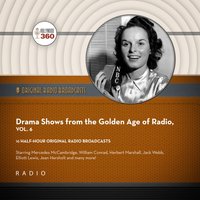 Drama Shows from the Golden Age of Radio, Vol. 6 - Black Eye Entertainment - audiobook