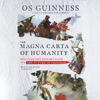 Magna Carta of Humanity - Os Guinness - audiobook