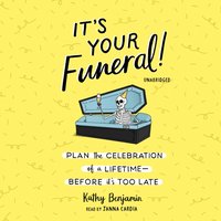 It's Your Funeral! - Kathy Benjamin - audiobook