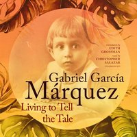 Living to Tell the Tale - Gabriel Garcia Marquez - audiobook