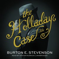 Holladay Case - Burton E. Stevenson - audiobook