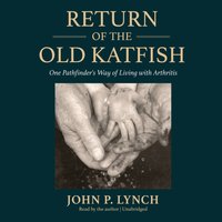 Return of the Old Katfish - John P. Lynch - audiobook