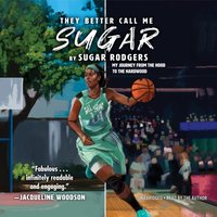 They Better Call Me Sugar - Sugar Rodgers - audiobook