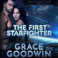 First Starfighter: Game 1 - Grace Goodwin - audiobook