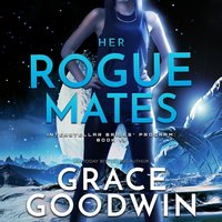 Her Rogue Mates - Grace Goodwin - audiobook