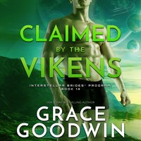 Claimed by the Vikens - Grace Goodwin - audiobook