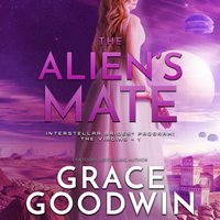 Alien's Mate - Grace Goodwin - audiobook