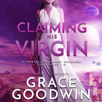 Claiming His Virgin - Grace Goodwin - audiobook