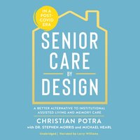 Senior Care by Design - Christian Potra - audiobook