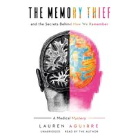 Memory Thief - Lauren Aguirre - audiobook