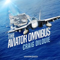 Aviator Omnibus - Craig DiLouie - audiobook