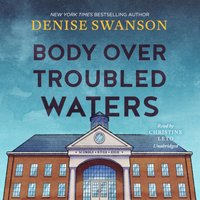 Body Over Troubled Waters - Denise Swanson - audiobook
