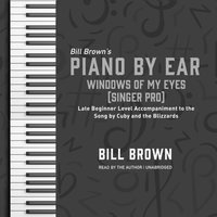 Windows of My Eyes (Singer Pro) - Bill Brown - audiobook