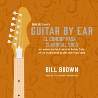 El Condor Pasa - classical solo - Bill Brown - audiobook