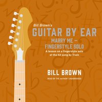 Marry Me - Fingerstyle Solo - Bill Brown - audiobook