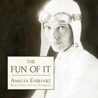 Fun of It - Amelia Earhart - audiobook