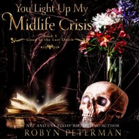 You Light Up My Midlife Crisis - Robyn Peterman - audiobook