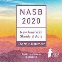 NASB 2020 New Testament Audio Bible - Larry B. Williams - audiobook