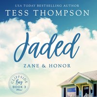 Jaded: Zane and Honor - Tess Thompson - audiobook