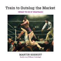 Train To Outslug The Market