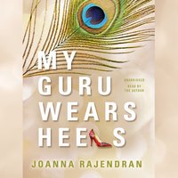 My Guru Wears Heels - Joanna Rajendran - audiobook