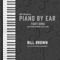 Fight Song - Bill Brown Jr. - audiobook